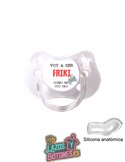CHUPETE PERSONALIZADO -  VOY A SER TAN FRIKI COMO...  - 0 a 6 meses